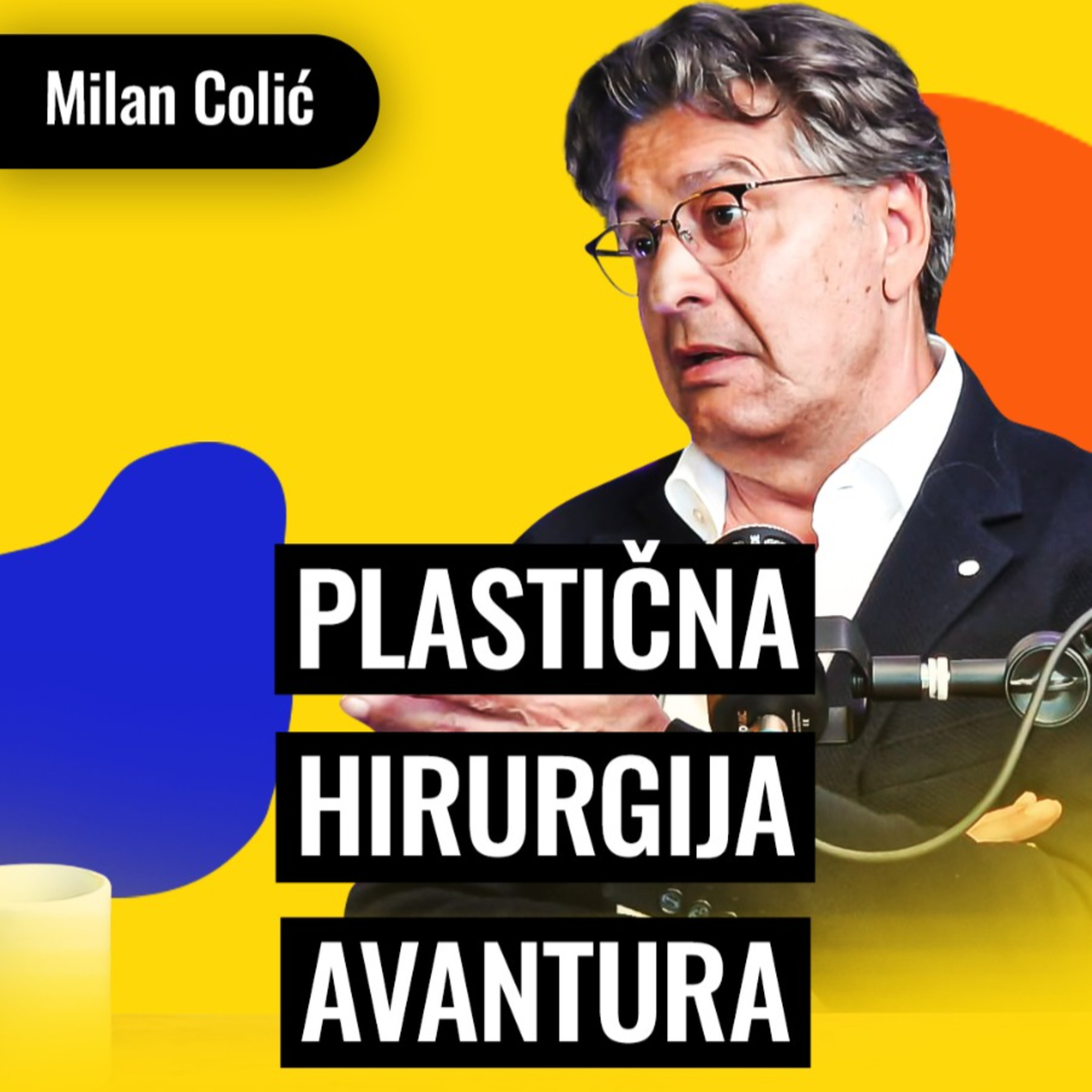 Od ratne hirurgije do silikona | Dr Milan Colić | Biznis Priče 98 episode artwork