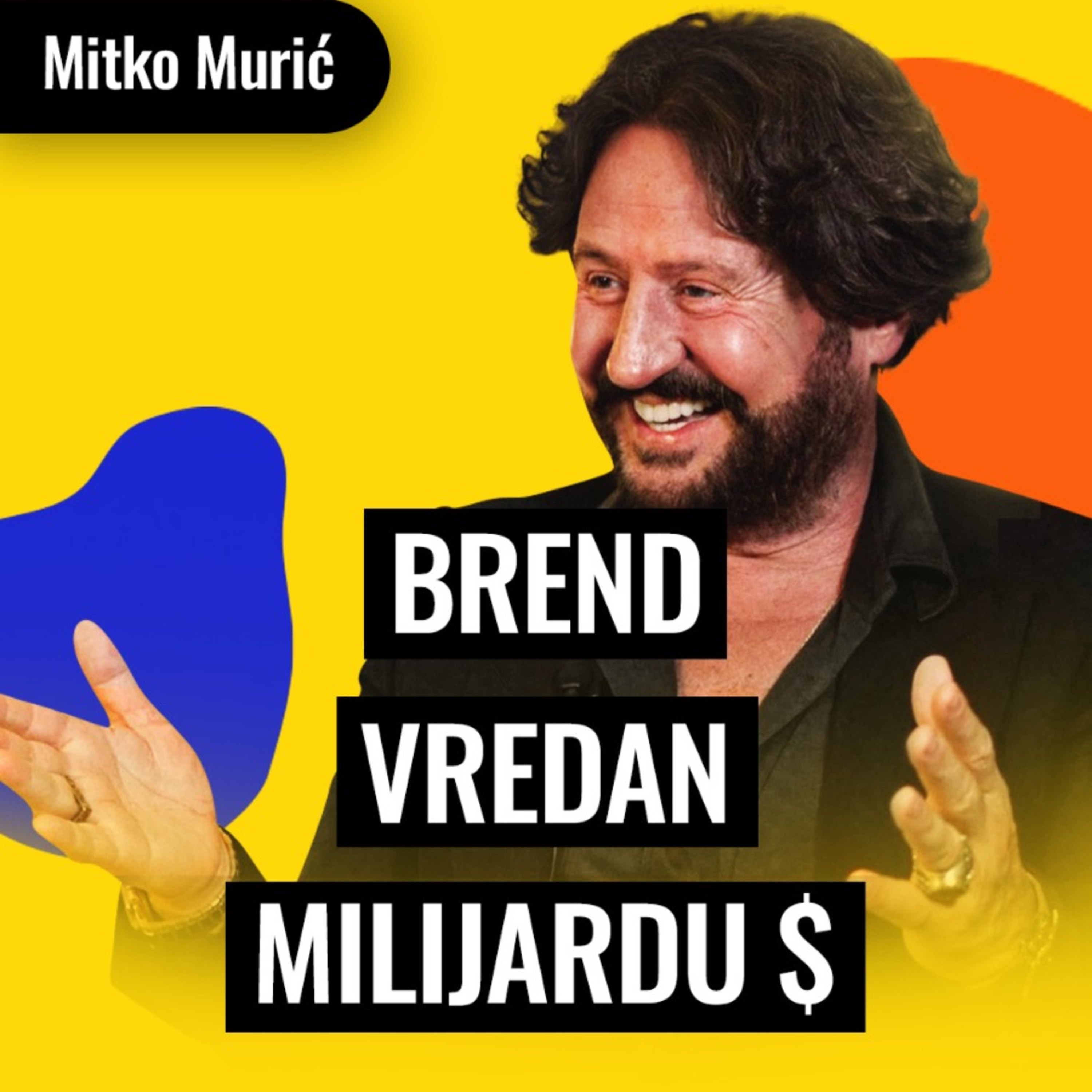 Uložio sam milion u Nusr-Et, a sada vredi 1,3 milijarde $ | Mitko Murić | Biznis Priče 180 episode artwork