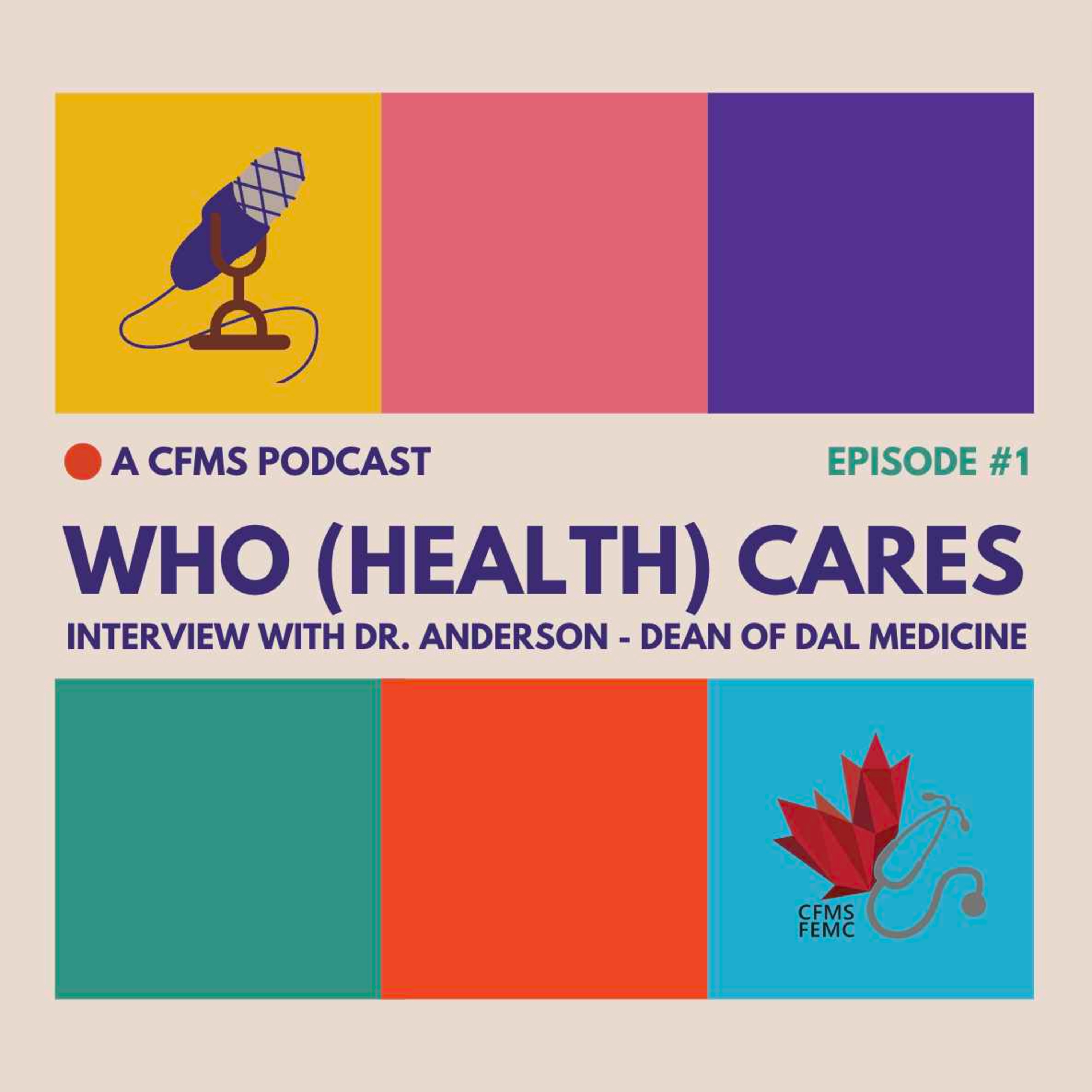 Who (Health) Cares #1 - Dr. Anderson, Dean of Dal Medicine