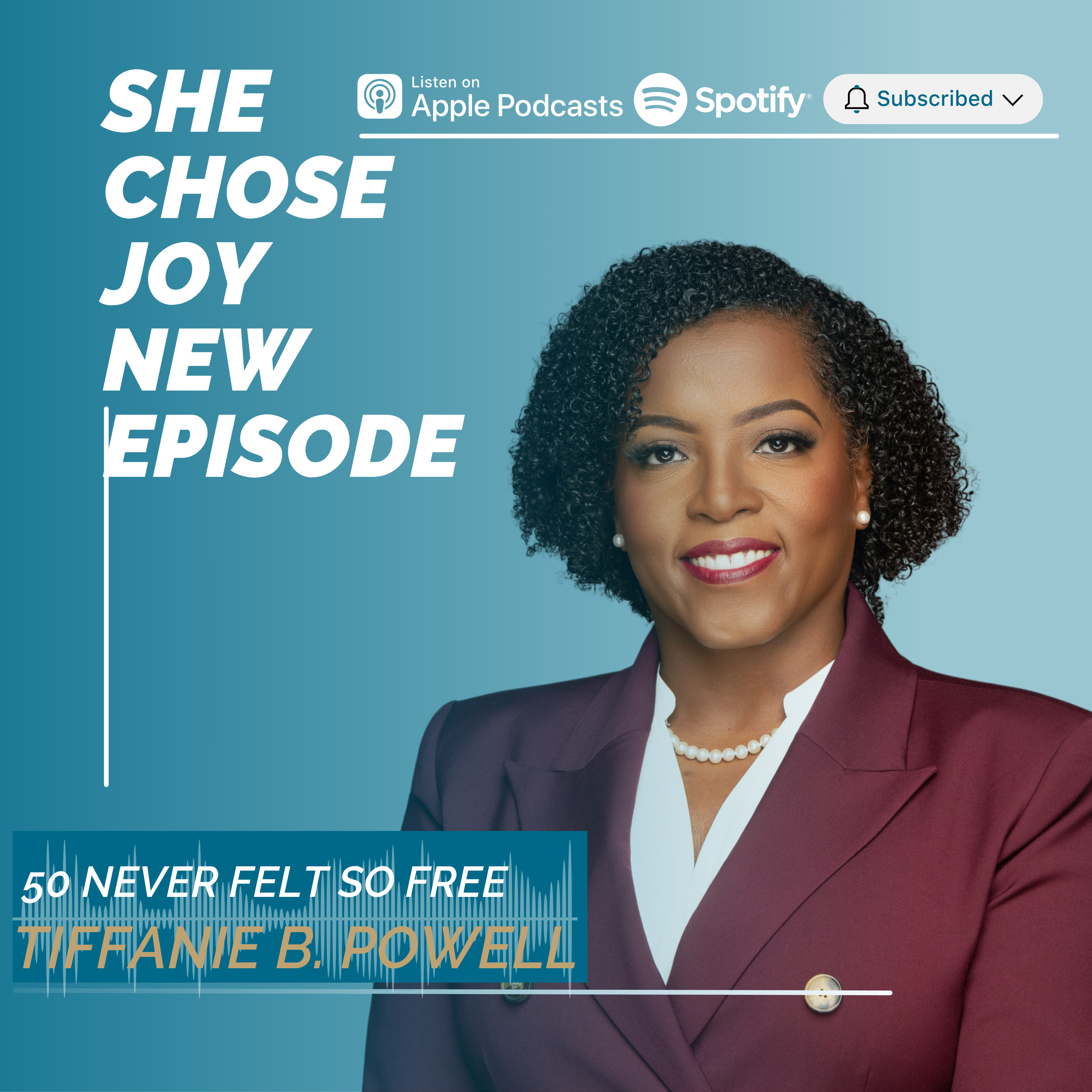 Tiffanie B. Powell | 50 Never Felt So Free episode artwork