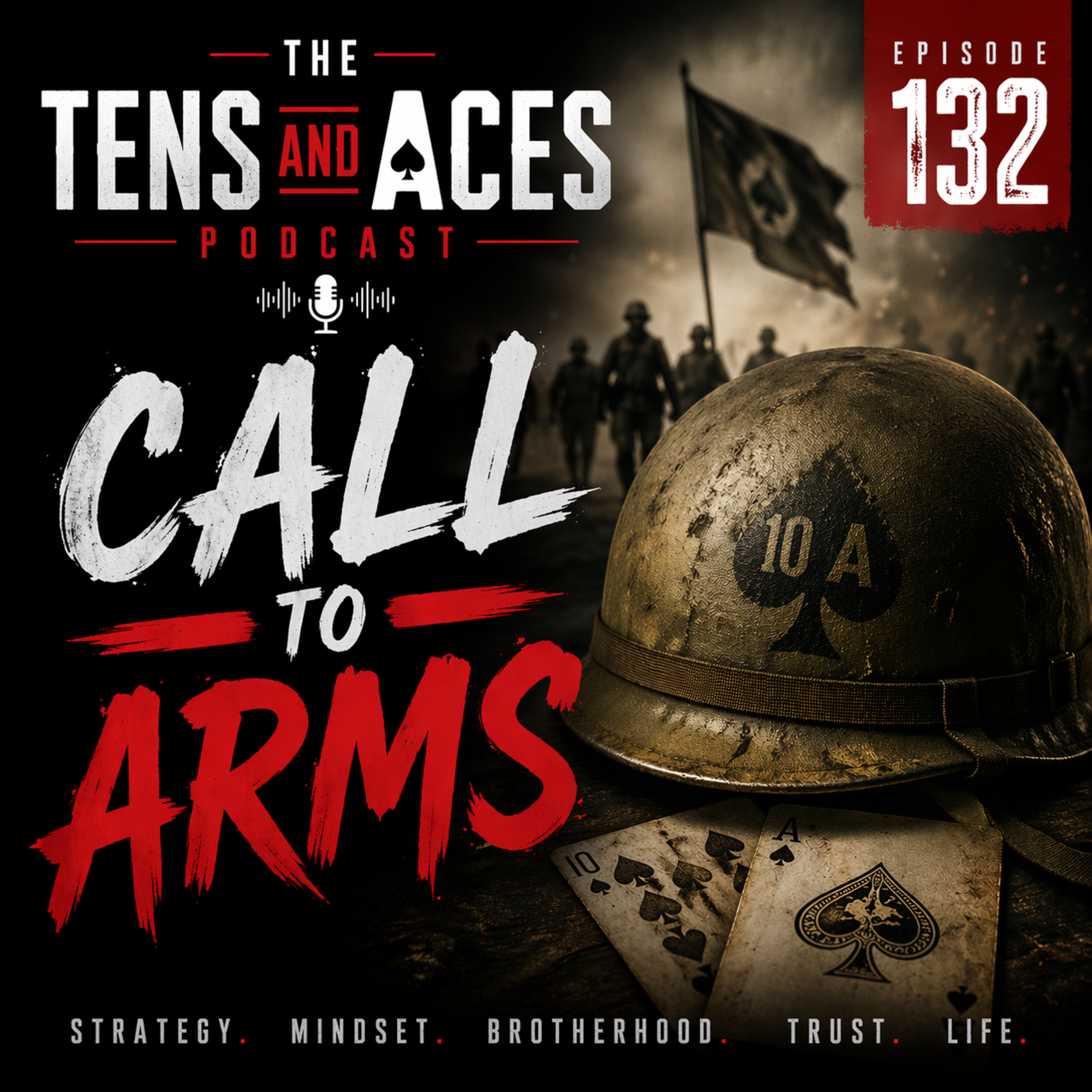 Episode 132: Call To Arms