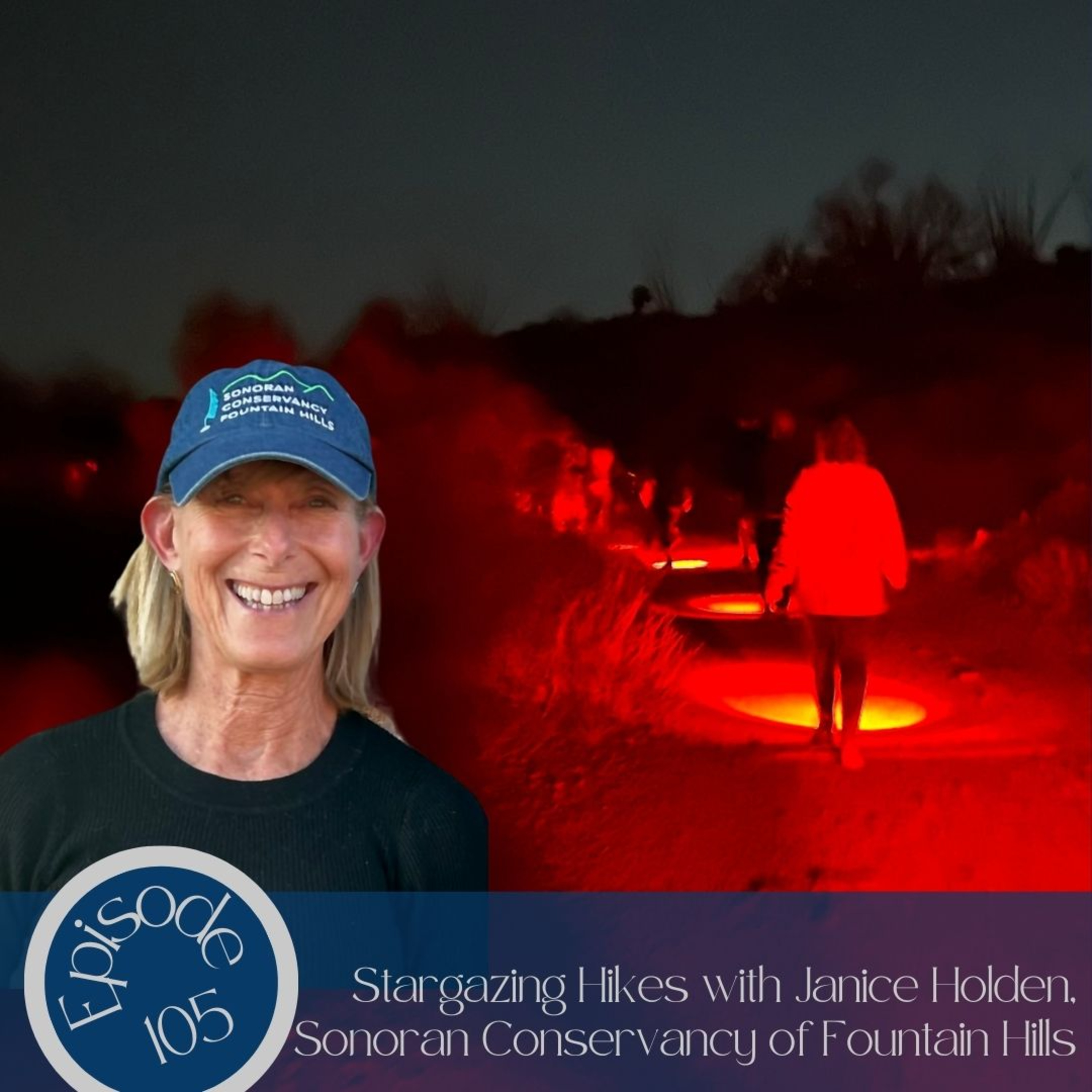 105- Stargazing Hikes with Janice Holden, Sonoran Conservancy of Fountain Hills episode artwork