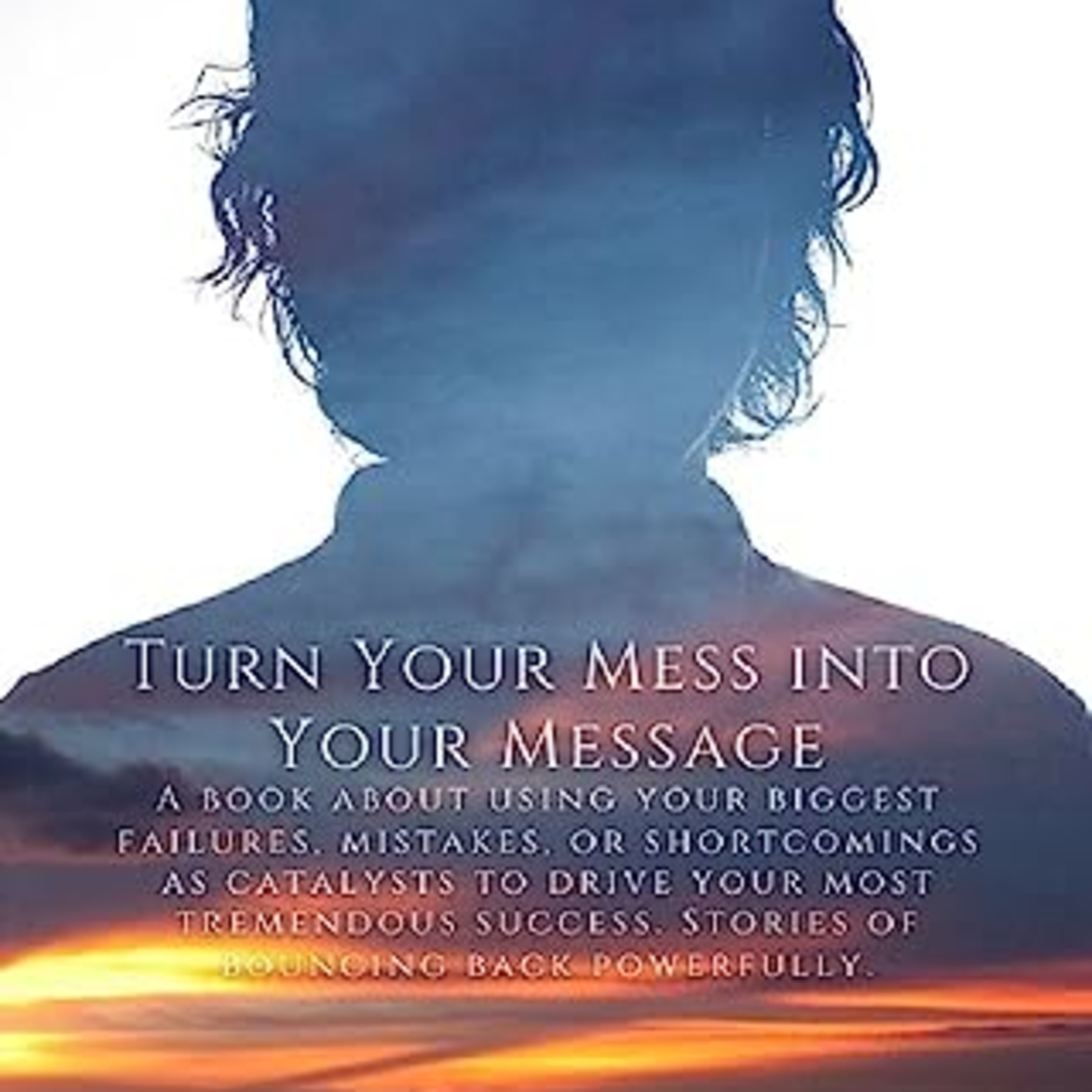 Turn Your Mess into Your Message episode artwork