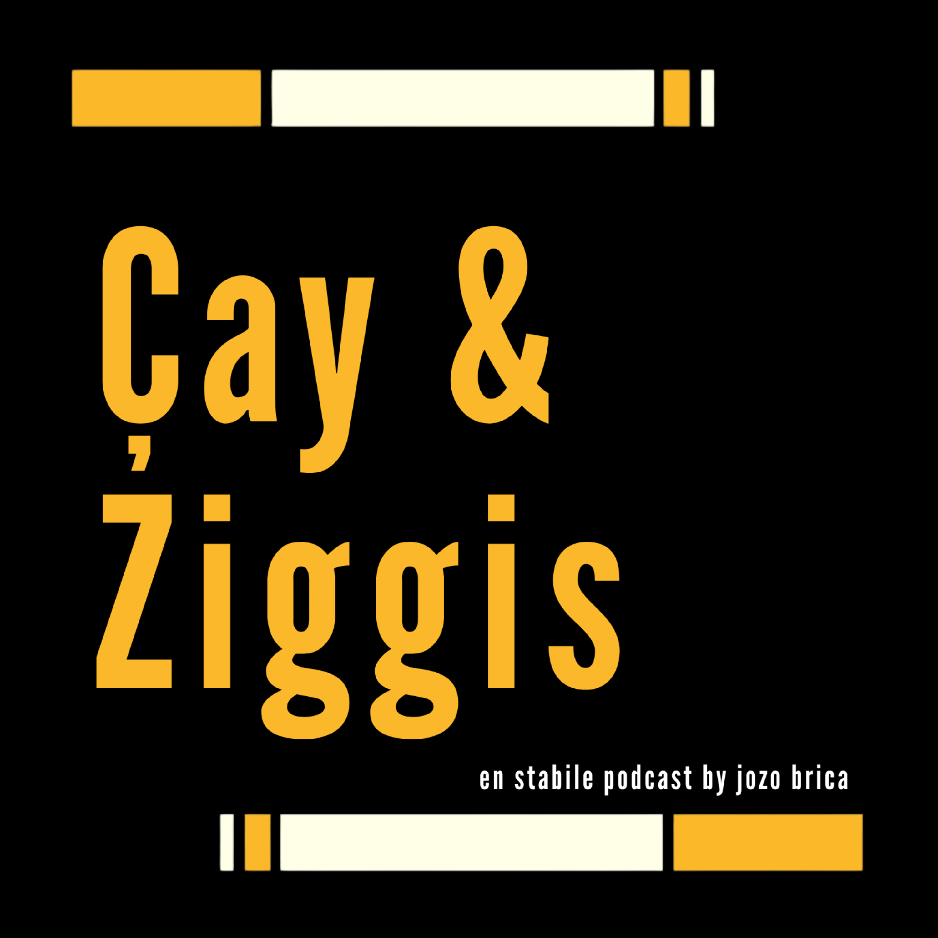 Çay und Ziggis