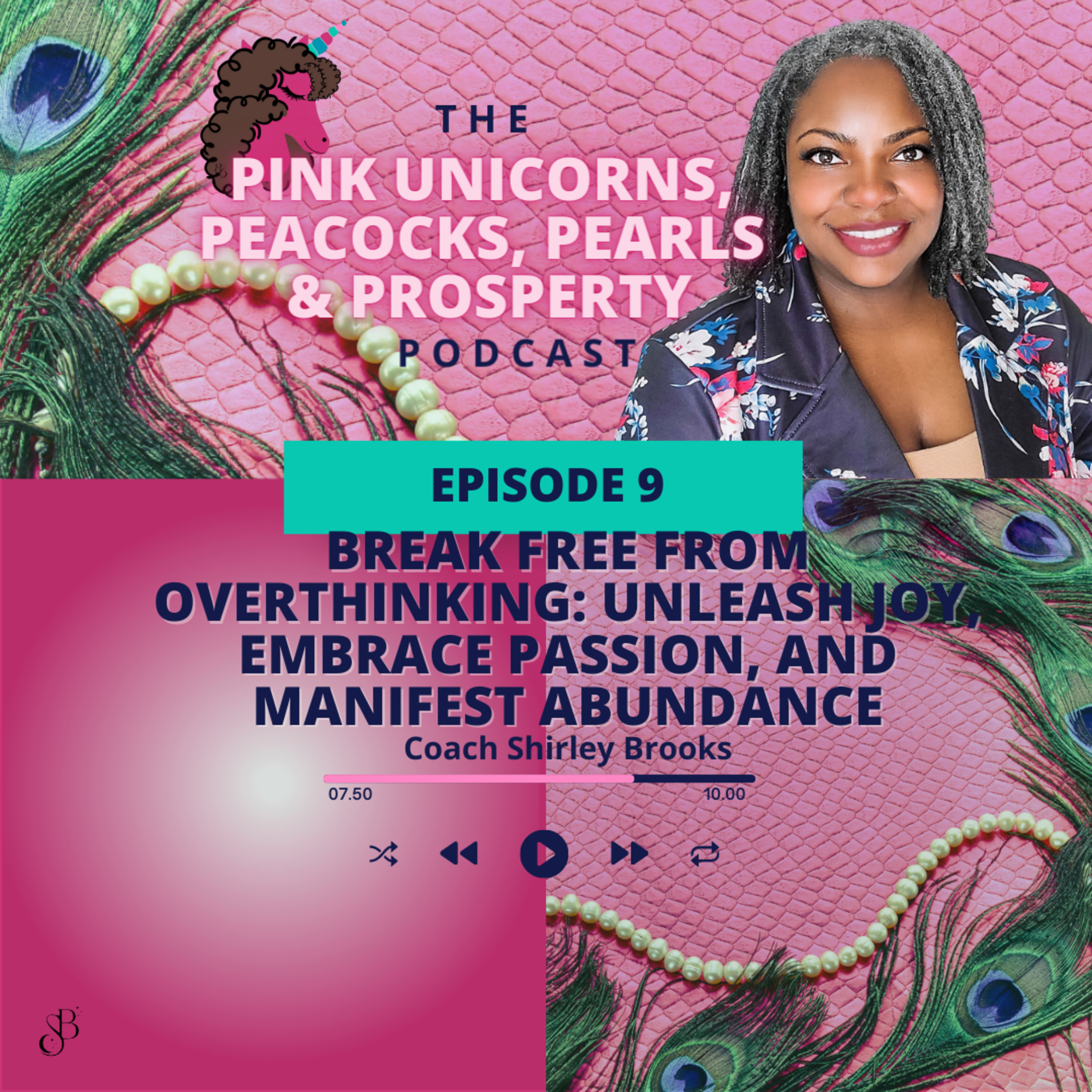 Pink Unicorns, Peacocks, Pearls, & Prosperity Podcast