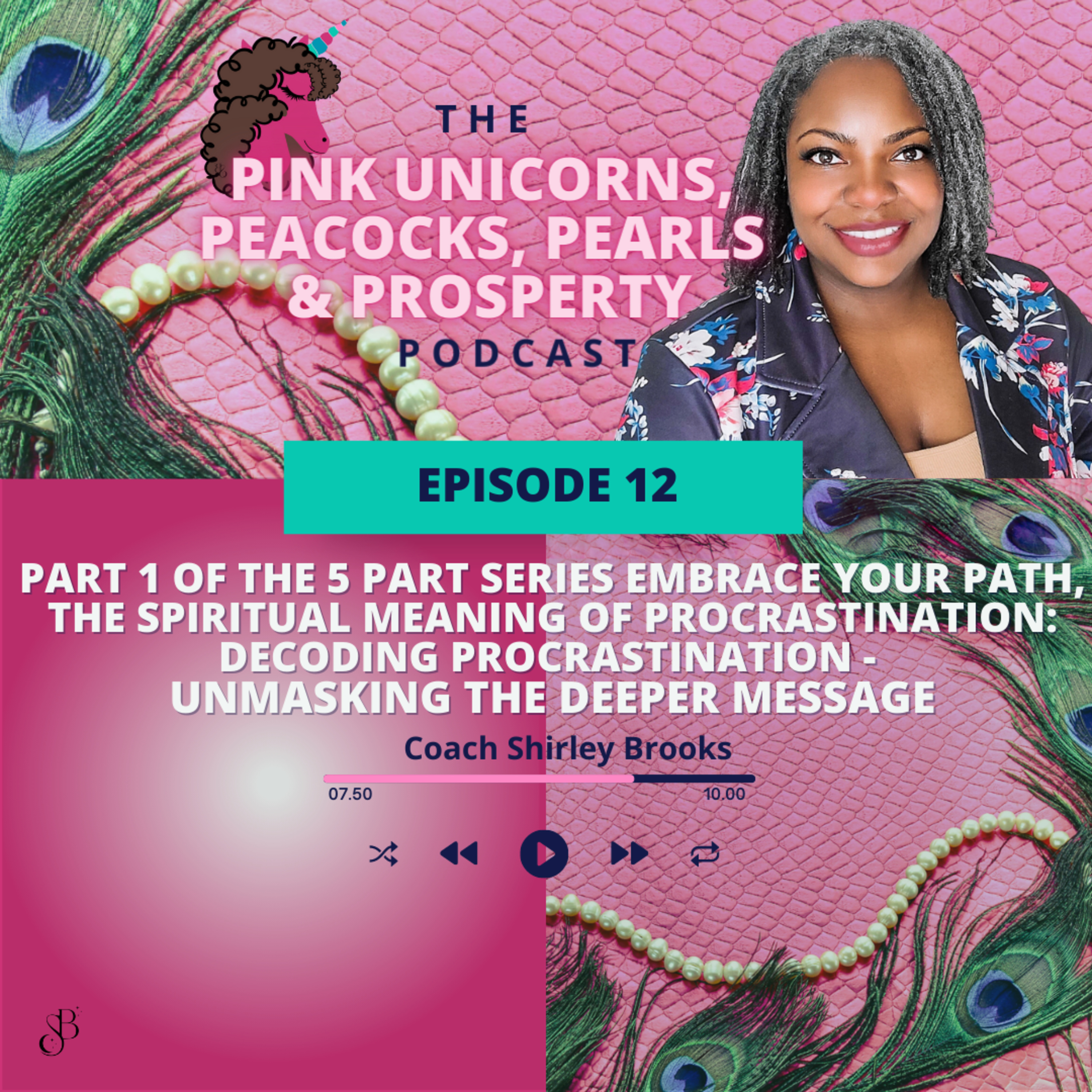 Pink Unicorns, Peacocks, Pearls, & Prosperity Podcast