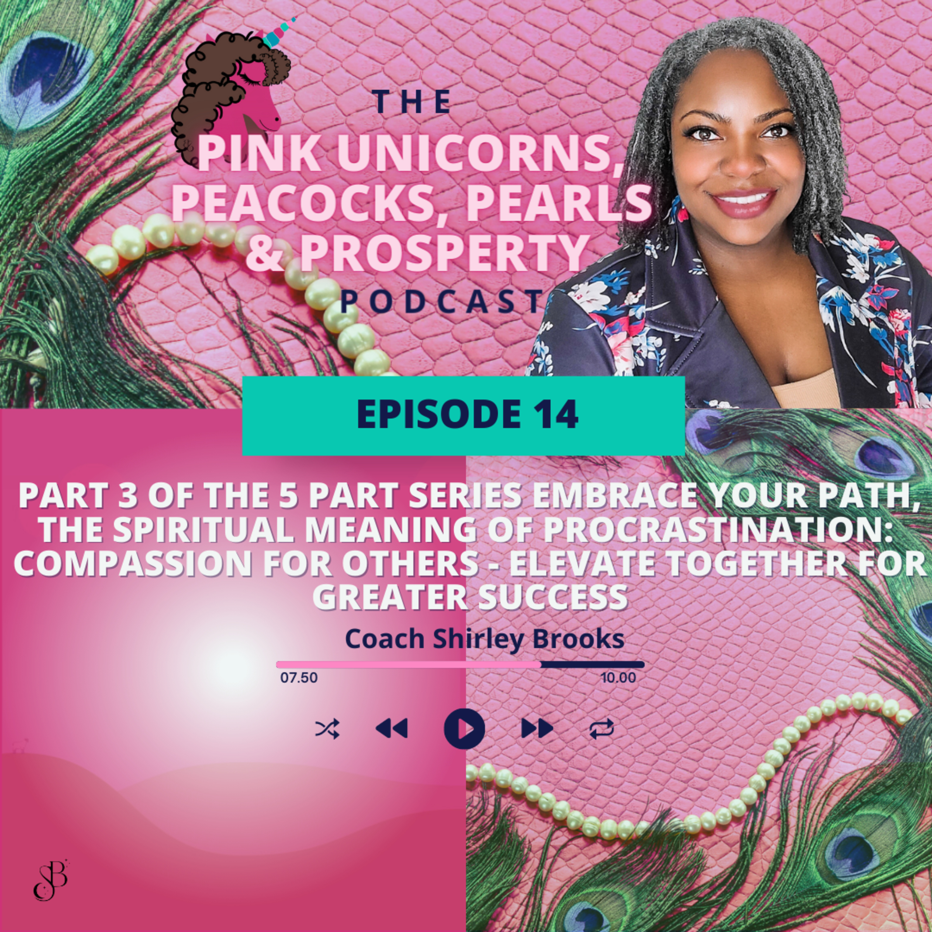 Pink Unicorns, Peacocks, Pearls, & Prosperity Podcast