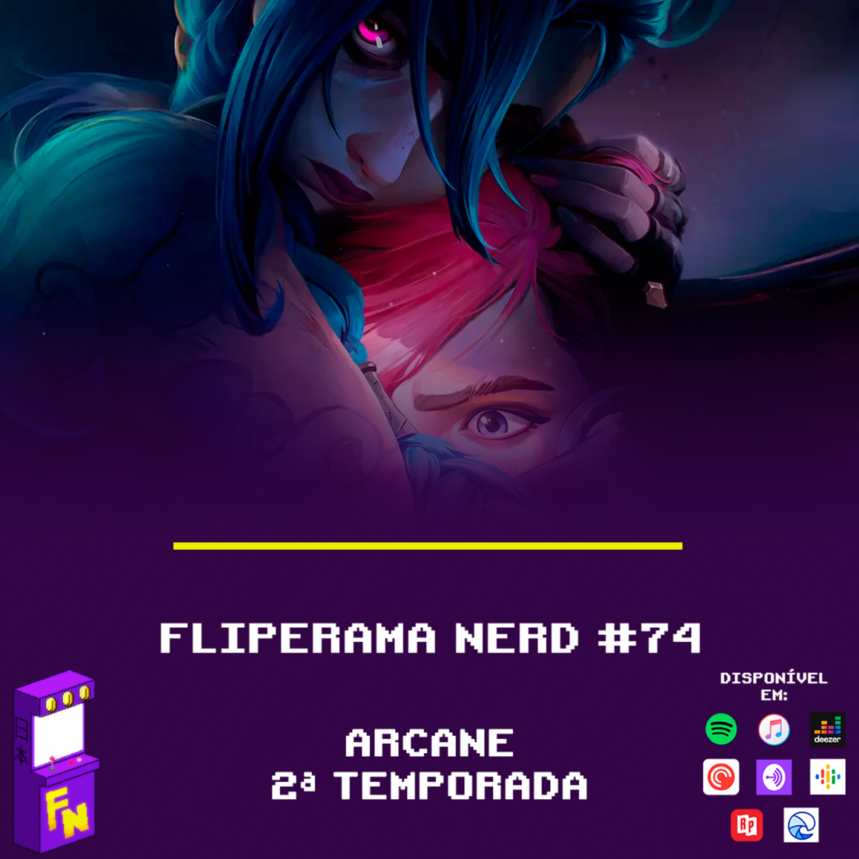 #74 - Arcane: 2ª Temporada episode artwork