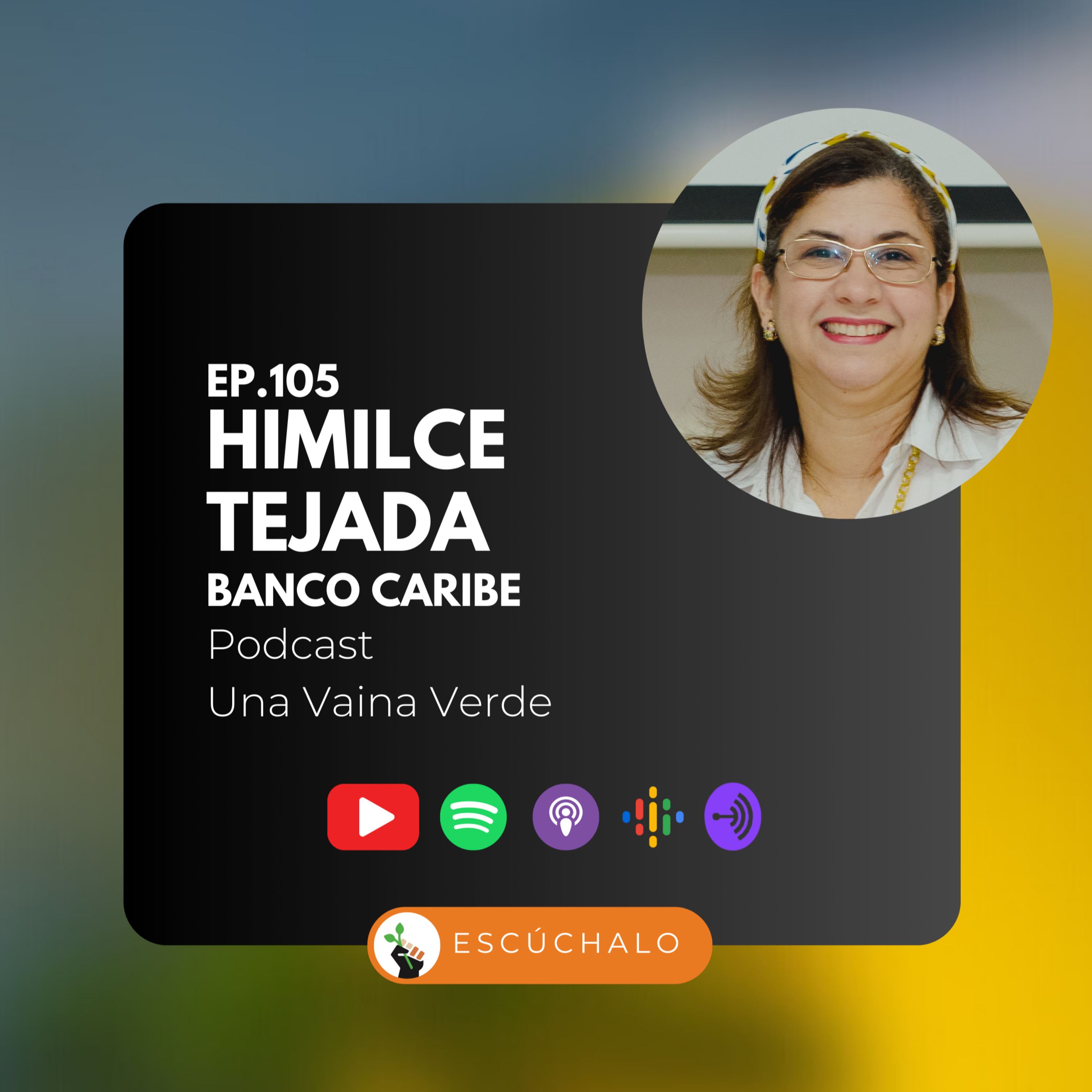 105 - Himilce Tejada de Banco Caribe