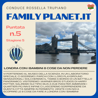 Londra con i bambini 8 cose da non perdere - #FamilyPlanet - P05 - S5