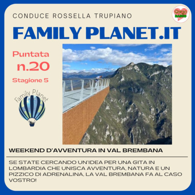 Weekend d'avventura in Val Brembana - #FamilyPlanet - P20 - S5