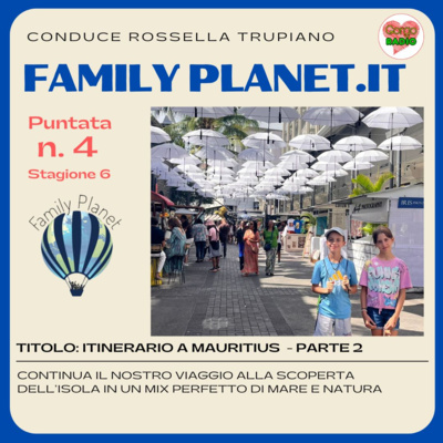 Itinerario a Mauritius Parte 2- #FamilyPlanet - P04 - S6