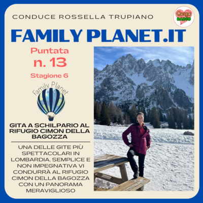 Gita a Schilpario al Rifugio Cimon della Bagozza - #FamilyPlanet - P13 - S6