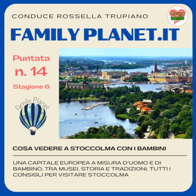 Cosa vedere a Stoccolma con i bambini - #FamilyPlanet - P14 - S6