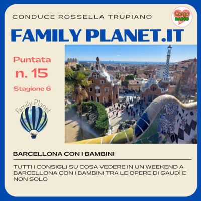 Barcellona con i bambini - #FamilyPlanet - P15 - S6
