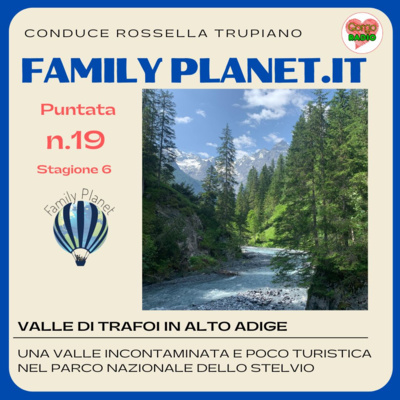 Valle di Trafoi in Alto Adige - #FamilyPlanet - P19 - S6