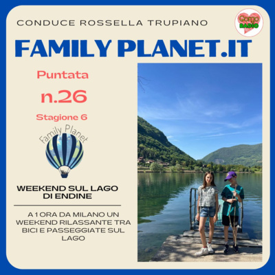 Weekend sul Lago di Endine - #FamilyPlanet - P26 - S6