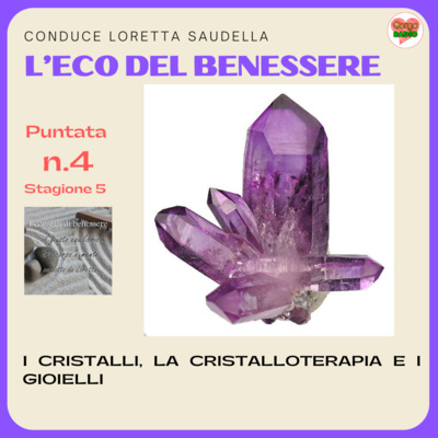 I cristalli, la cristalloterapia e i gioielli - #iconsiglidibenessere - P04 - S5
