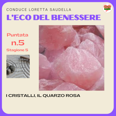 I cristalli e il quarzo rosa - #iconsiglidibenessere - P05 - S5