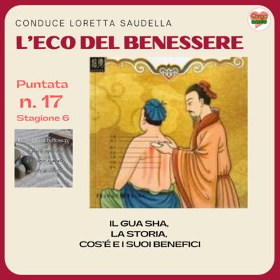  Il Gua Sha, la storia, cos’é e i suoi benefici - #lecodelbenessere - P17- S6