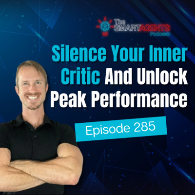 Episode 285: Silence Your Inner Critic And Unlock Peak Performance