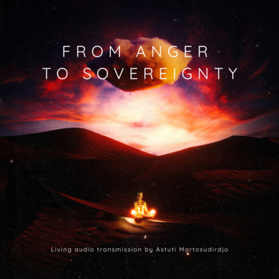 #65 - From Anger to Sovereignty - "At The Threshold" - Transmissions series 