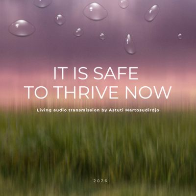 #80 - It Is Safe To Thrive Now - "At The Threshold" - Transmissions Series