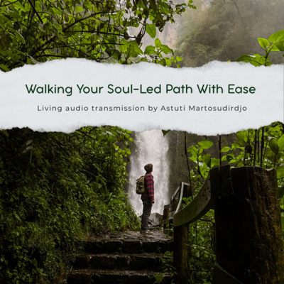 #76 - Walking Your Soul-Led Path With Ease - "At The Threshold" - Transmissions series