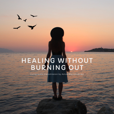 #75 - Healing Without Burning Out - "At The Threshold" - Transmissions series 
