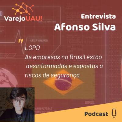 VUAU # 007 - LGPD - Entrevista com Afonso Silva da Level Two