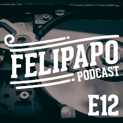 FELIPAPO #12 - BACKUP, PRECISO DE MAIS ESPAÇO DIGITAL!!!