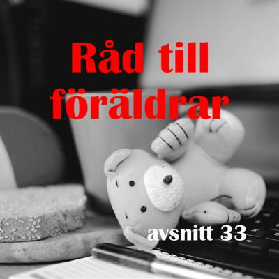 #33 Råd Till Föräldrar, samtal med Maj-Lis Fagerholm