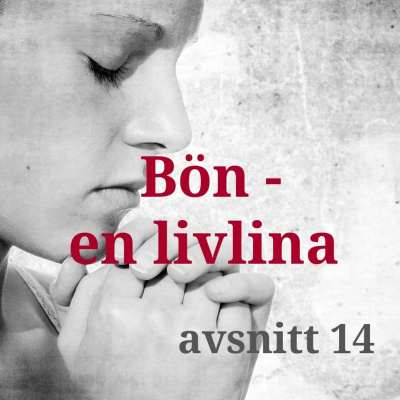 #14 Bön - En Livlina