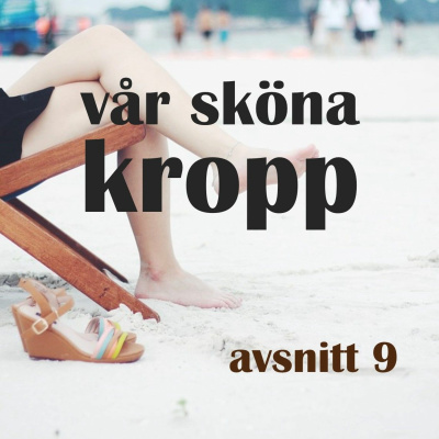 #9: Vår sköna kropp