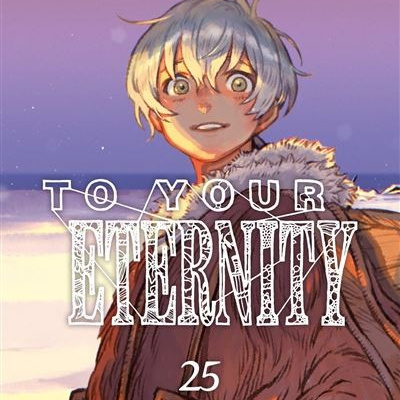 To your eternity 25