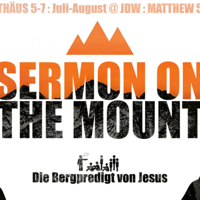 BERGPREDIGT TEIL 7 / SERMON ON THE MOUNT PART 7 - Beurteilung, Gebet & Andere Menschen/Judgment, Prayer & Other People