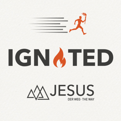 Ignited - Durch das Gebet gestärkt/Powered by Prayer