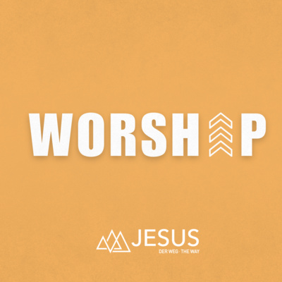 WORSHIP: Unsere Haltung in der Anbetung/Our Posture of Worship