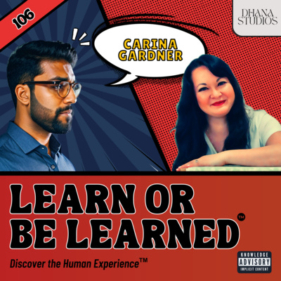 106. From Doctorate to Designer: On Overcoming Business Struggles & Achieving Success ft. Carina Gardner