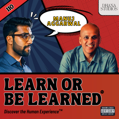 110. This Fortune 500 Consultant Shares The Future of Jobs in an AI-Driven World ft. Manuj Aggarwal