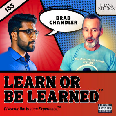 133. Why You Feel Stuck, How to Break Free, and The Secret to Lasting Confidence - Brad Chandler
