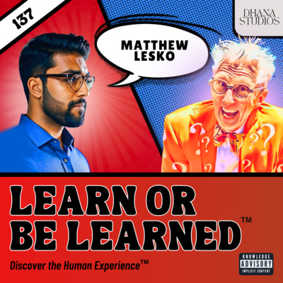 137. Hidden Money, Loud Suits, and Hard Truths? ft. Matthew Lesko