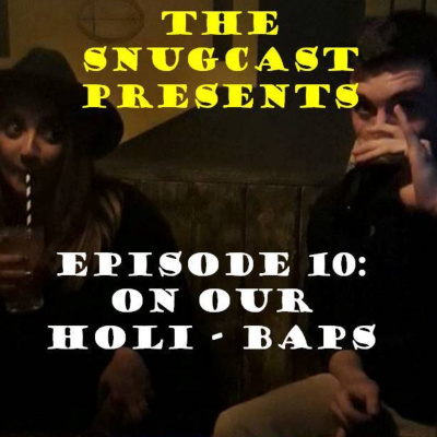 Episode 10: On our Holi-baps