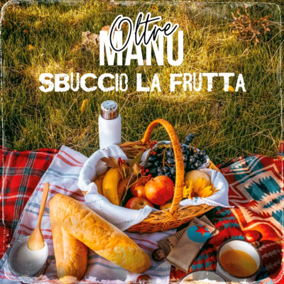 Oltremanu presenta "Sbuccio la frutta" su Radio Delta 1