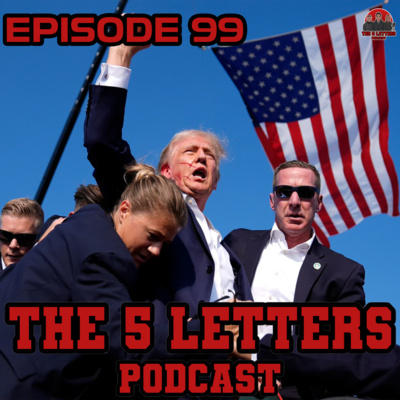 Episode 99 - Trump Survives!