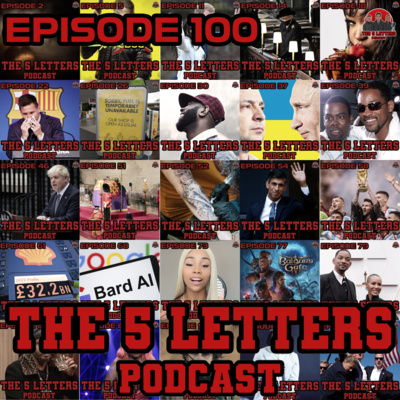 Episode 100 - BEST OF THE 5 LETTERS PODCAST