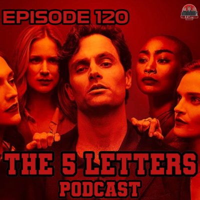 EPISODE 120 - YOU FINAL SEASON!