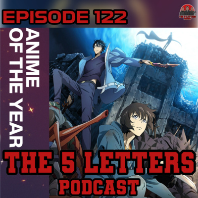 EPISODE 122 - ANIME OF THE YEAR