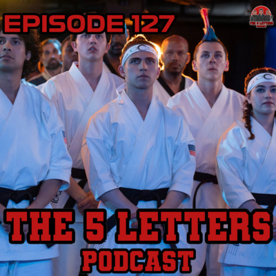 EPISODE 127 - COBRA KAI NEVER DIES!