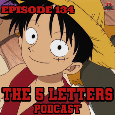 EPISODE 134 - ONE PIECE IS NOT GOOD!?
